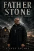 Father Stone, Limited Edition, by Steven Thomas — book cover